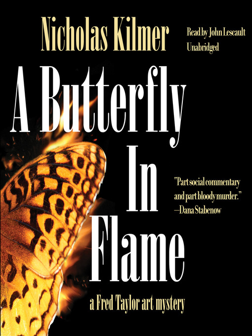 Title details for A Butterfly in Flame by Nicholas Kilmer - Available